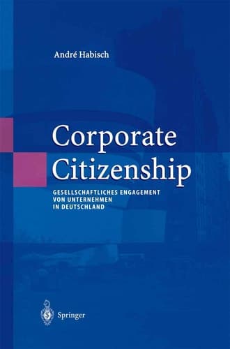 Corporate Citizenship Gesellschaftliches Engagement von Unternehmen in Deutschland