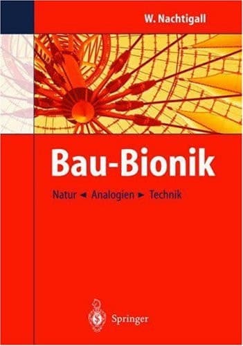 Bau-Bionik Natur - Analogien - Technik