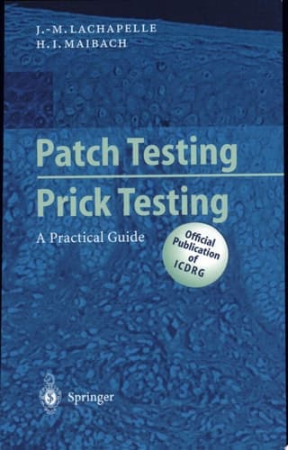 Patch Testing and Prick Testing A Practical Guide ; with 42 Tables