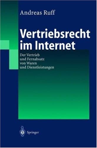 Vertriebsrecht im Internet Der Vertrieb und Fernabsatz von Waren und Dienstleistungen