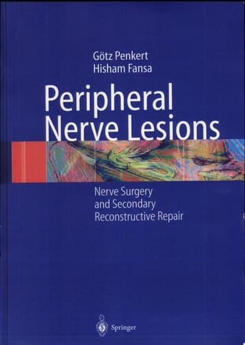 Peripheral Nerve Lesions Nerve Surgery and Secondary Reconstructive Repair