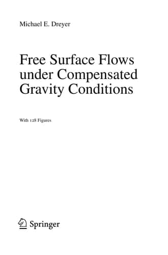 Free Surface Flows under Compensated Gravity Conditions