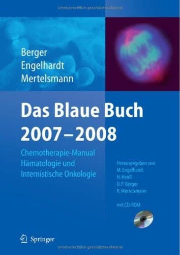 Das blaue Buch 2007 - 2008 Chemotherapie-Manual Hämatologie und internistische Onkologie ; mit CD-ROM