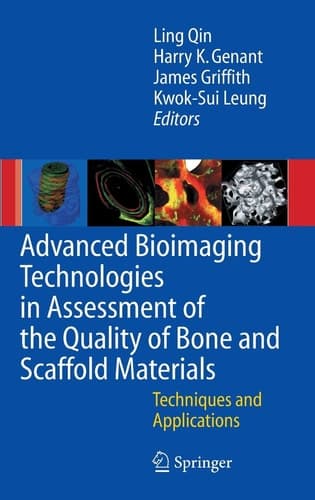 Advanced Bioimaging Technologies in Assessment of the Quality of Bone and Scaffold Materials Techniques and Applications