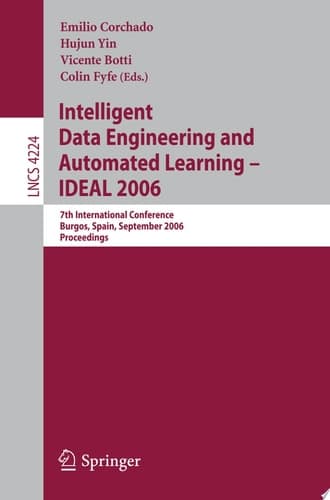 Intelligent Data Engineering and Automated Learning--IDEAL 2006 7th International Conference, Burgos, Spain, September 20-23, 2006 : Proceedings