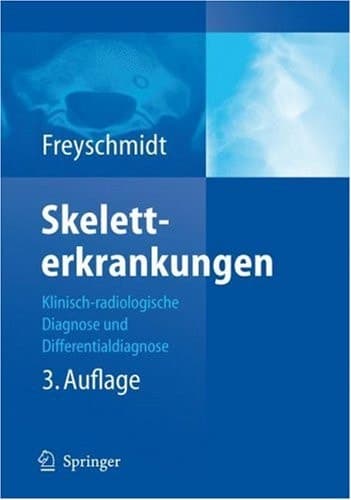 Skeletterkrankungen Klinisch-radiologische Diagnose und Differenzialdiagnose