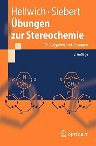 Übungen zur Stereochemie 191 Aufgaben und Lösungen