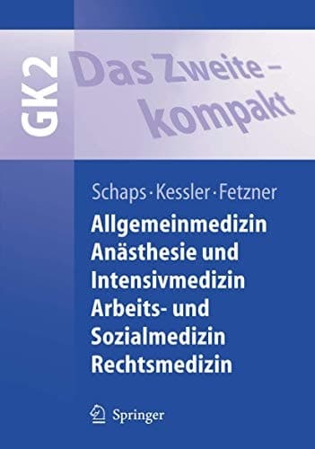 Das Zweite - kompakt Allgemeinmedizin, Anästhesie und Intensivmedizin, Arbeits- und Sozialmedizin, Rechtsmedizin