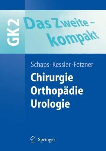 Das Zweite - kompakt Chirurgie, Orthopädie, Urologie - GK2
