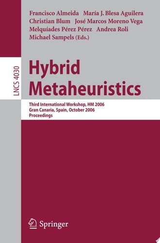Hybrid Metaheuristics Third International Workshop, HM 2006, Gran Canaria, Spain, October 13-14, 2006, Proceedings