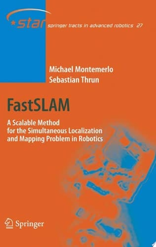 FastSLAM A Scalable Method for the Simultaneous Localization and Mapping Problem in Robotics
