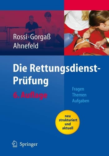 Die Rettungsdienst-Prüfung Fragen - Themen - Aufgaben
