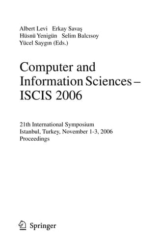 Computer and Information Sciences -- ISCIS 2006 21th (i.e. 21st) International Symposium, Istanbul, Turkey, November 1-3, 2006 : Proceedings