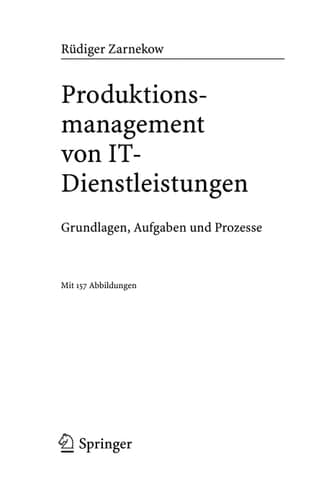 Produktionsmanagement von IT-Dienstleistungen Grundlagen, Aufgaben und Prozesse