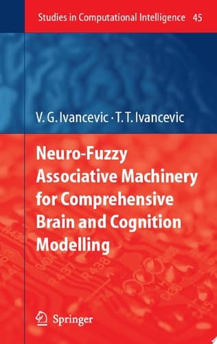 Neuro-Fuzzy Associative Machinery for Comprehensive Brain and Cognition Modelling