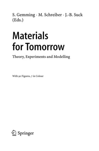 Materials for Tomorrow Theory, Experiments and Modelling