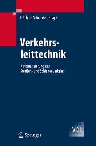Verkehrsleittechnik Automatisierung des Straßen- und Schienenverkehrs