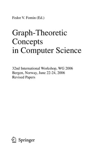 Graph-Theoretic Concepts in Computer Science 32nd International Workshop, WG 2006, Bergen, Norway, June 22-23, 2006, Revised Papers