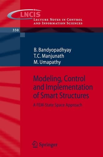 Modeling, Control and Implementation of Smart Structures A FEM-State Space Approach