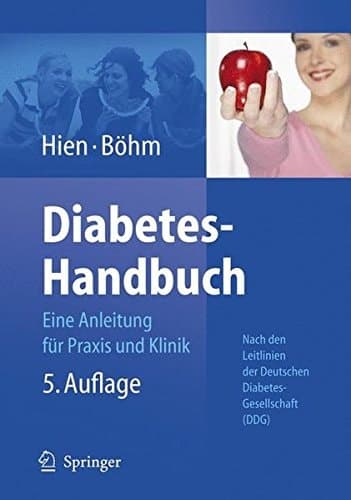 Diabetes-Handbuch Eine Anleitung für Praxis und Klinik