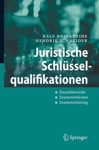 Juristische Schlüsselqualifikationen Einsatzbereiche - Examensrelevanz - Examenstraining
