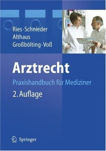 Arztrecht Praxishandbuch für Mediziner