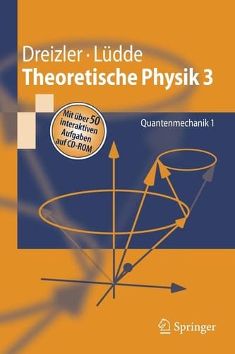 Theoretische Physik 3: Quantenmechanik 1 (Springer-Lehrbuch) (German Edition)