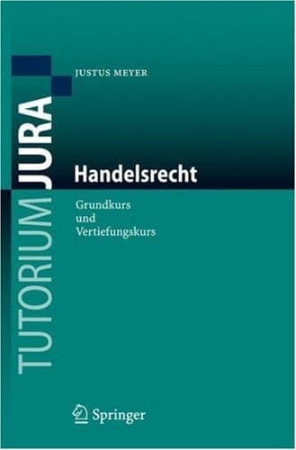 Handelsrecht Grundkurs und Vertiefungskurs