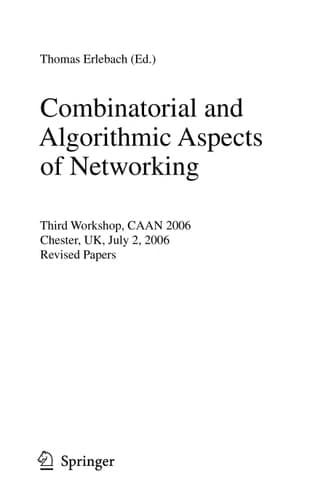 Combinatorial and Algorithmic Aspects of Networking Third Workshop, CAAN 2006, Chester, UK, July 2, 2006, Revised Papers