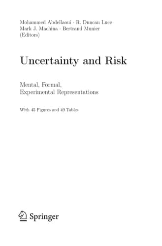 Uncertainty and Risk: Mental, Formal, Experimental Representations (Theory and Decision Library C, 41)