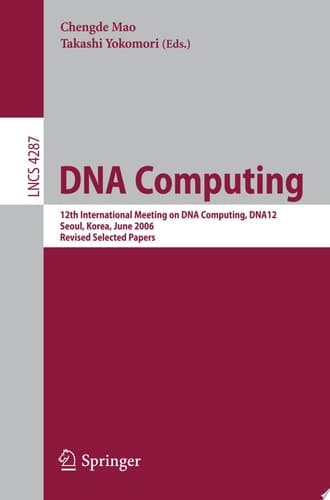 DNA Computing 12th International Meeting on DNA Computing, DNA12, Seoul, Korea, June 5-9, 2006, Revised Selected Papers