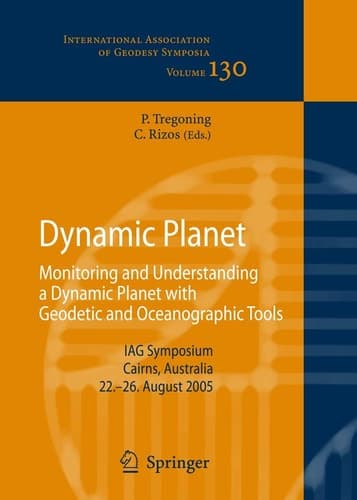Dynamic Planet Monitoring and Understanding a Dynamic Planet with Geodetic and Oceanographic Tools
