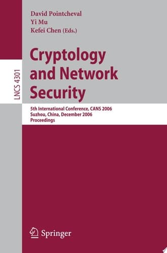 Cryptology and Network Security 5th International Conference, CANS 2006, Suzhou, China, December 8-10, 2006, Proceedings