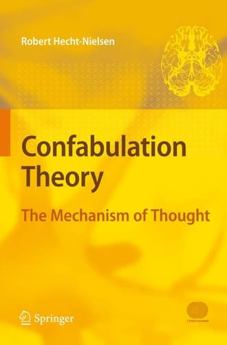 Confabulation Theory The Mechanism of Thought