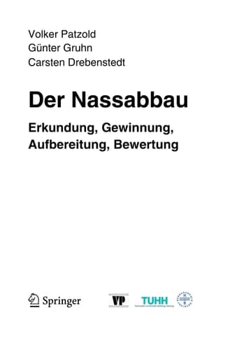 Der Nassabbau Erkundung, Gewinnung, Aufbereitung, Bewertung
