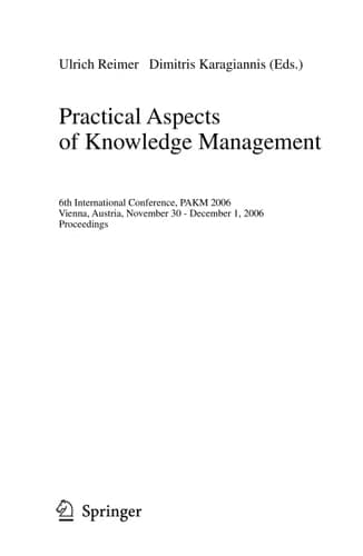 Practical Aspects of Knowledge Management 6th Internatioal Conference, PAKM 2006, Vienna, Austria, November 30-December 1, 2006, Proceedings