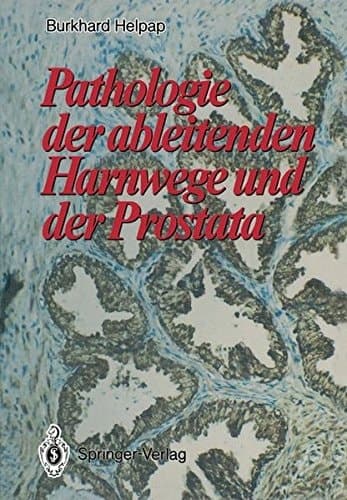 Pathologie der ableitenden Harnwege und der Prostata (German Edition)