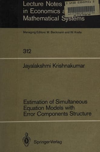 Estimation of Simultaneous Equation Models with Error Components Structure (Lecture Notes in Economics and Mathematical Systems, 312)