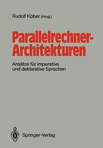 Parallelrechner-Architekturen Ansätze für imperative und deklarative Sprachen