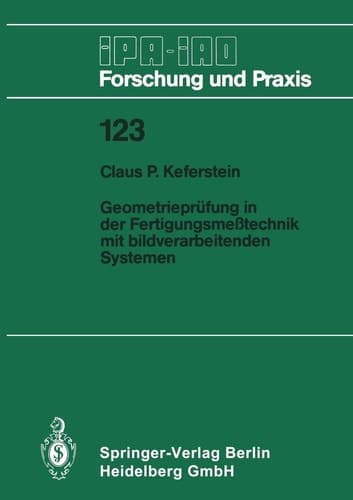 Geometrieprüfung in der Fertigungsmeßtechnik mit bildverarbeitenden Systemen