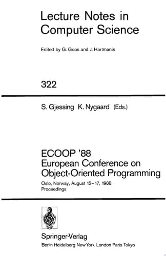 ECOOP '88 European Conference on Object-Oriented Programming Oslo, Norway, August 15-17, 1988. Proceedings