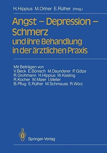 Angst — Depression — Schmerz und ihre Behandlung in der ärztlichen Praxis
