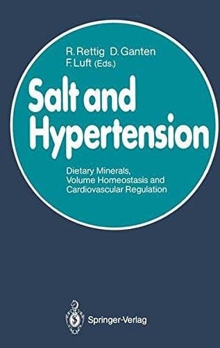 Salt and Hypertension Dietary Minerals, Volume Homeostasis and Cardiovascular Regulation