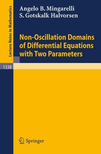 Non-Oscillation Domains of Differential Equations with Two Parameters (Lecture Notes in Mathematics, 1338)