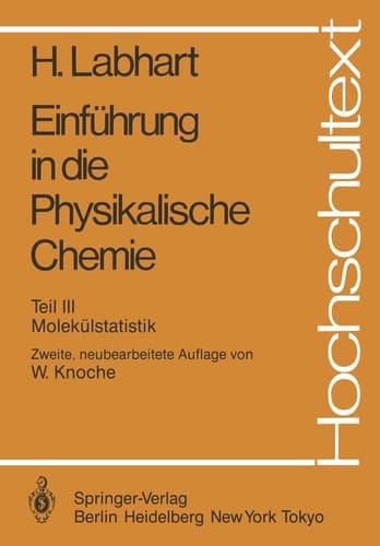 Einführung in die Physikalische Chemie Teil III: Molekülstatistik