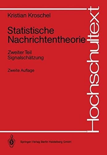 Statistische Nachrichtentheorie Teil 2: Signalschätzung