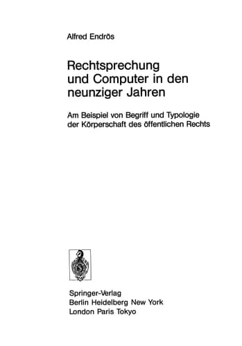 Rechtsprechung und Computer in den neunziger Jahren Am Beispiel von Begriff und Typologie der Körperschaft des öffentlichen Rechts