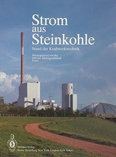 Strom aus Steinkohle Stand der Kraftwerkstechnik
