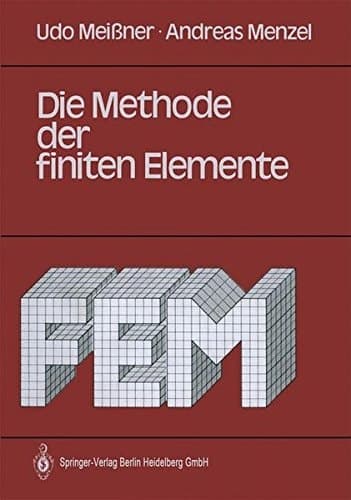 Die Methode der finiten Elemente eine Einführung in die Grundlagen