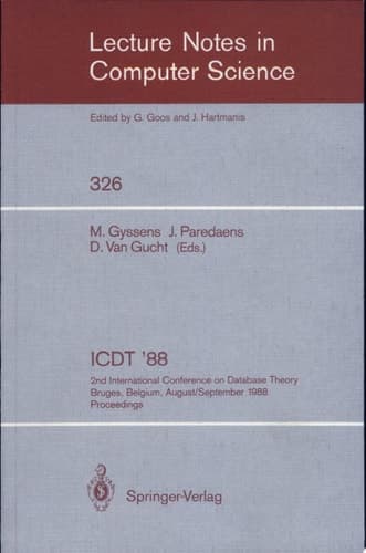 ICDT '88 2nd International Conference on Database Theory, Bruges, Belgium, August 31-September 2, 1988. Proceedings
